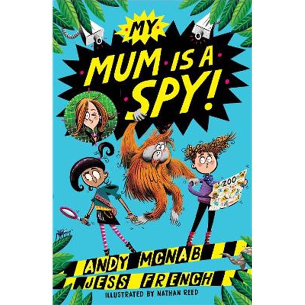 My Mum Is A Spy: An action-packed adventure by bestselling authors Andy McNab and Jess French (Paperback)